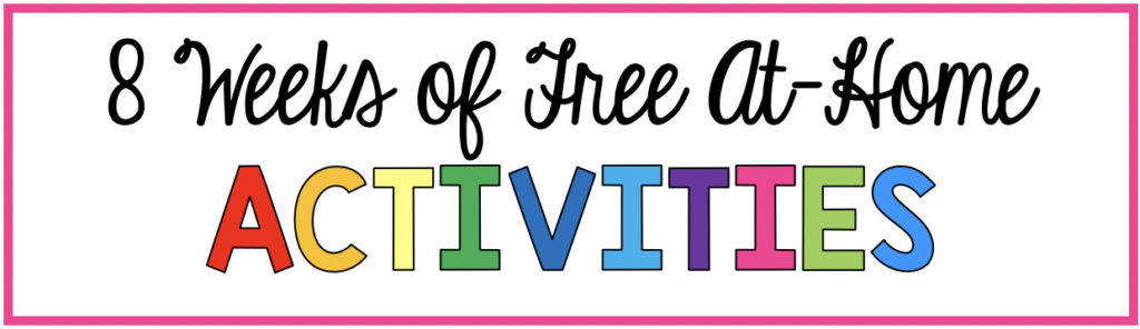 8 weeks of free at-home activities (for preschool & pre-k)