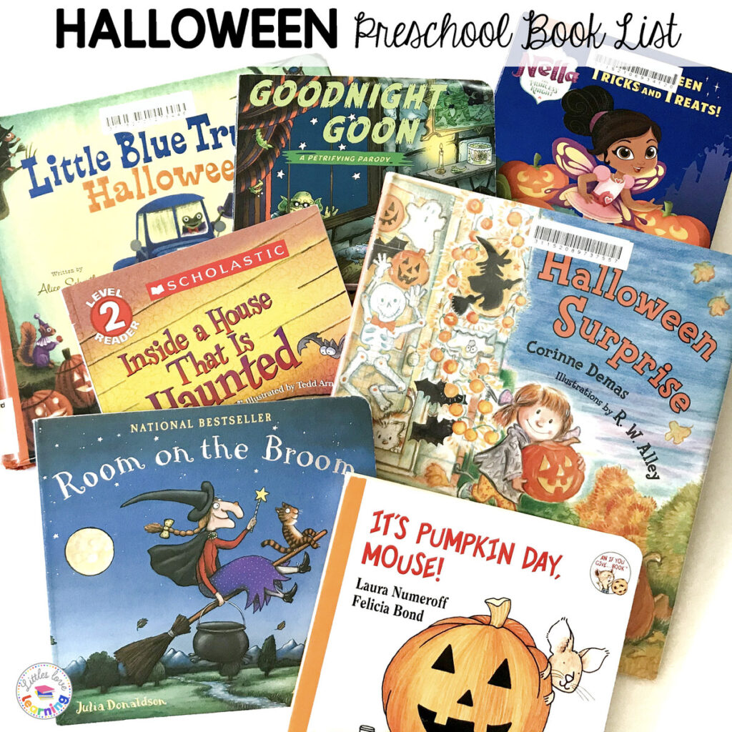 Halloween Books for Preschool and Kindergarten Students: Little Blue Truck Halloween, Goodnight Goon, Nella the Princess Knight Halloween Tricks and Treats, Inside a House that is Haunted, Halloween Surprise, Room on the Broom, and It's Pumpkin Day, Mouse.