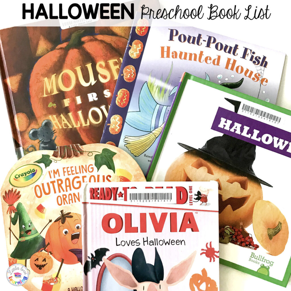 Halloween Books for Preschool and Kindergarten Students: Mouse's First Halloween, Pout-Pout Fish Haunted House, I'm Feeling Outrageous Orange, Halloween, and Olivia Loves Halloween.