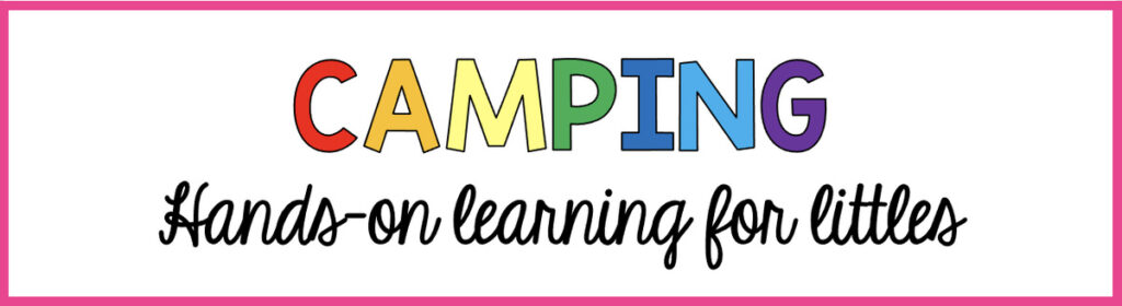 Camping Hands-On Learning for Littles