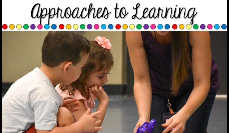 KINDERGARTEN READINESS: APPROACHES TO LEARNING